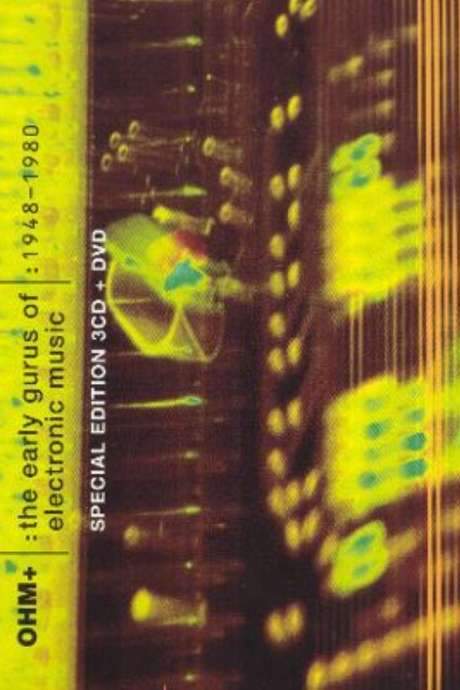 OHM+: The Early Gurus Of Electronic Music : 1948–1980